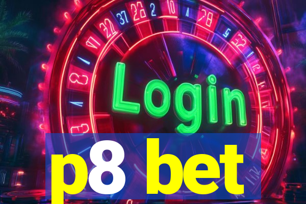 p8 bet